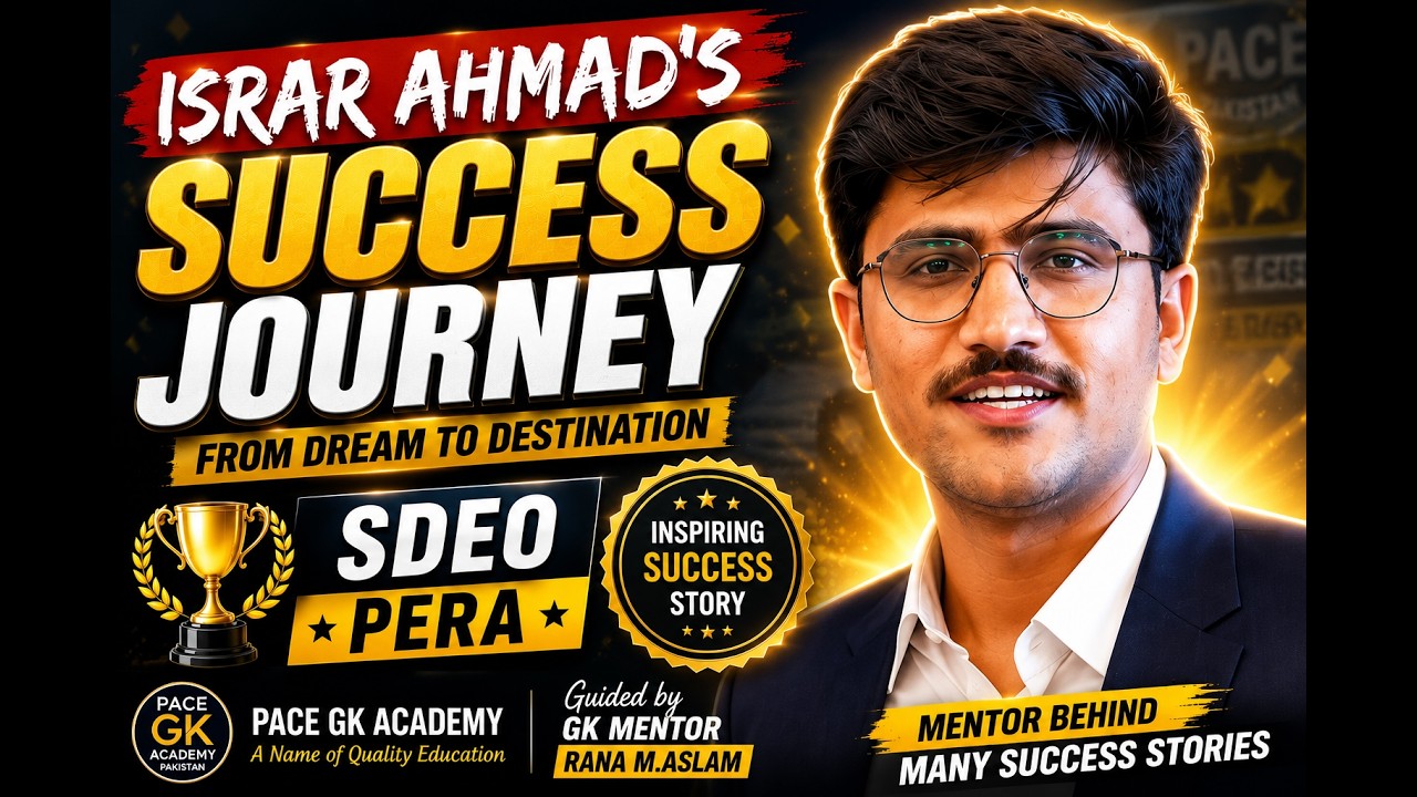 Israr Ahmad's Success Journey | SDEO PERA | PACE GK Academy | GK Mentor Rana M.Aslam