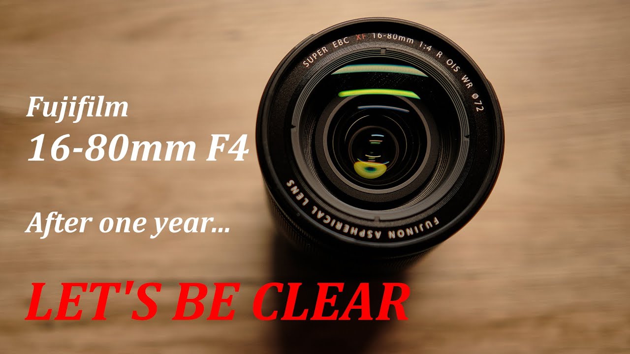Fujifilm 16-80mm A Year After... Let's be clear