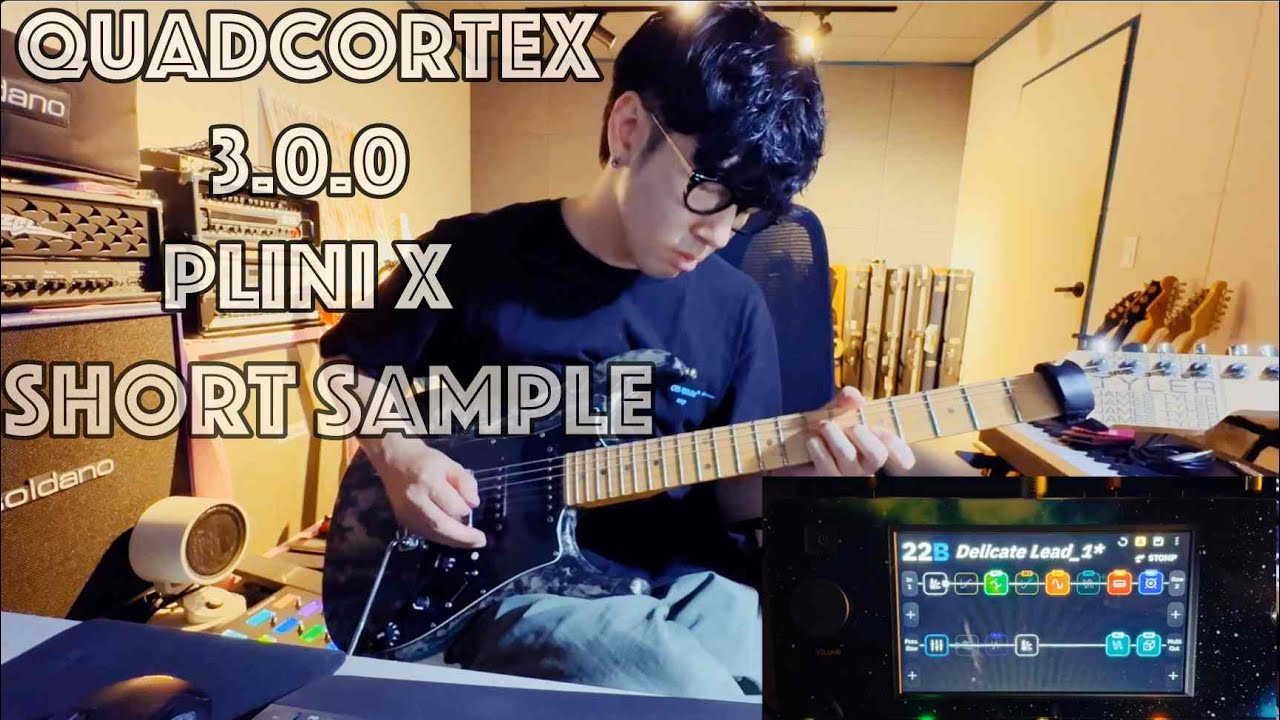 QuadCortex 3.0.0 Plini **ShortSample** 쿼코로 플리니 사운드를 들어시죠-!!