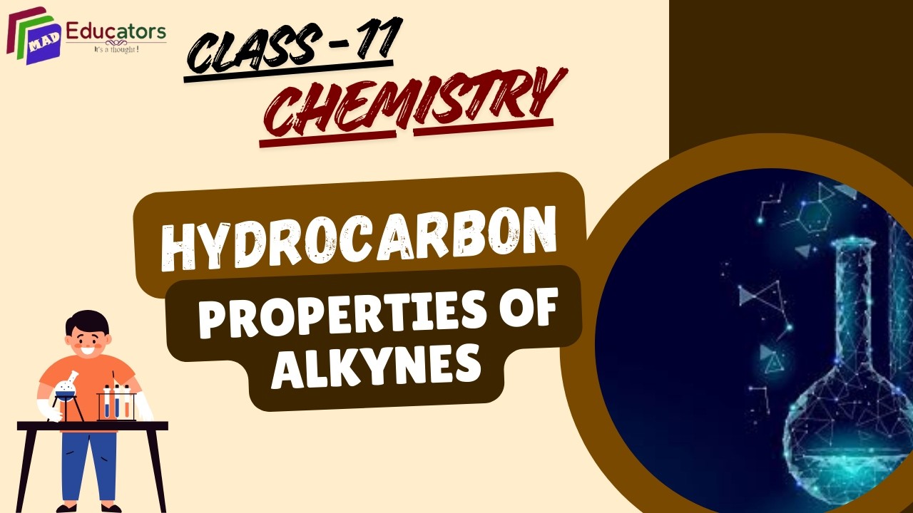 Class 11: Chemistry - Properties Of Alkynes, UNIT- 9: Hydrocarbon (Part - 10) #trending #chemistry