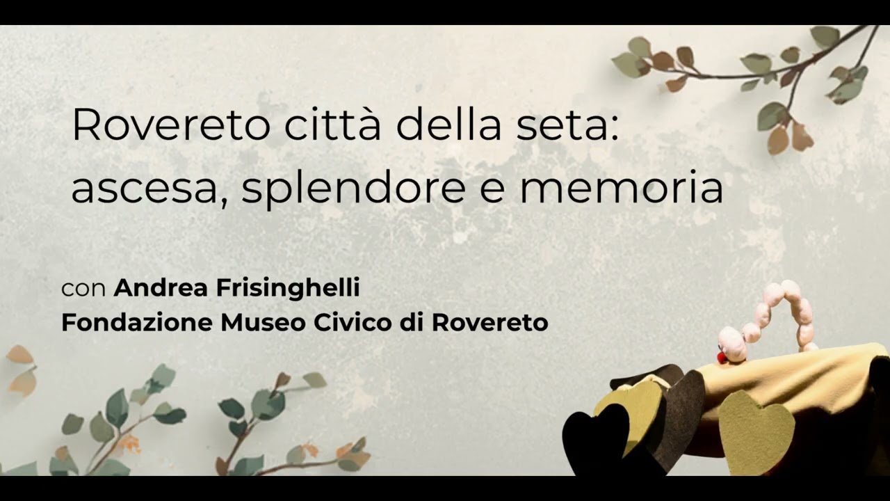 Fili Podcast #2_Rovereto citt&agrave; della seta: ascesa splendore e memoria.