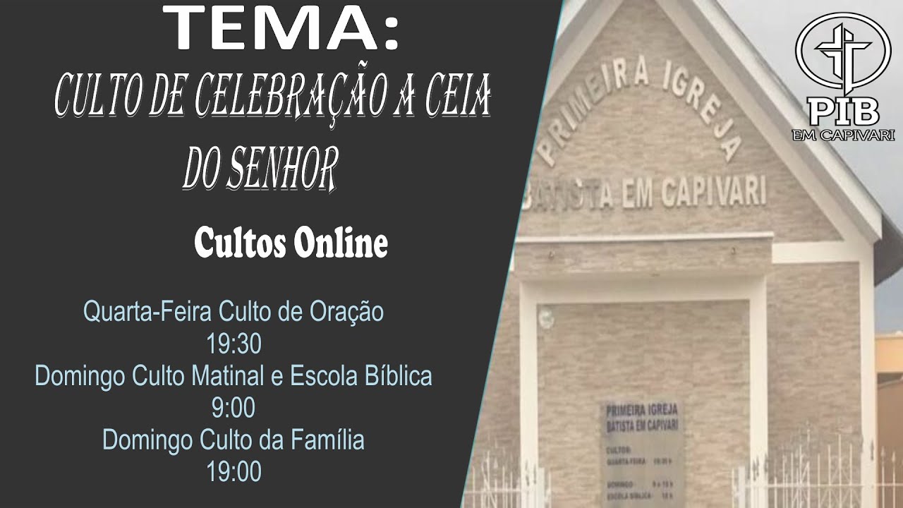 PIBC  -  Culto de Celebra&ccedil;&atilde;o a Ceia do Senhor - 05/06/2022