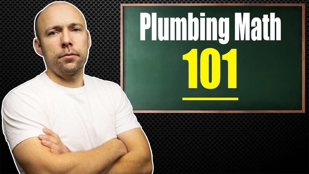 Математика в сантехнике, которую ОБЯЗАТЕЛЬНО должен знать каждый ученик сантехника.