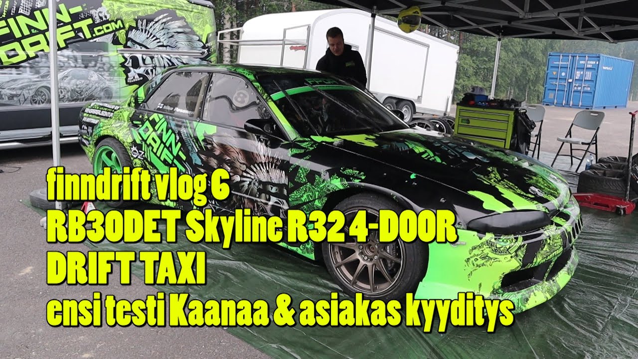 Finndrift - VLOG 6 skyline r32 rb30det drift taxi ensi testi Kaanaa & asiakaskyyditys