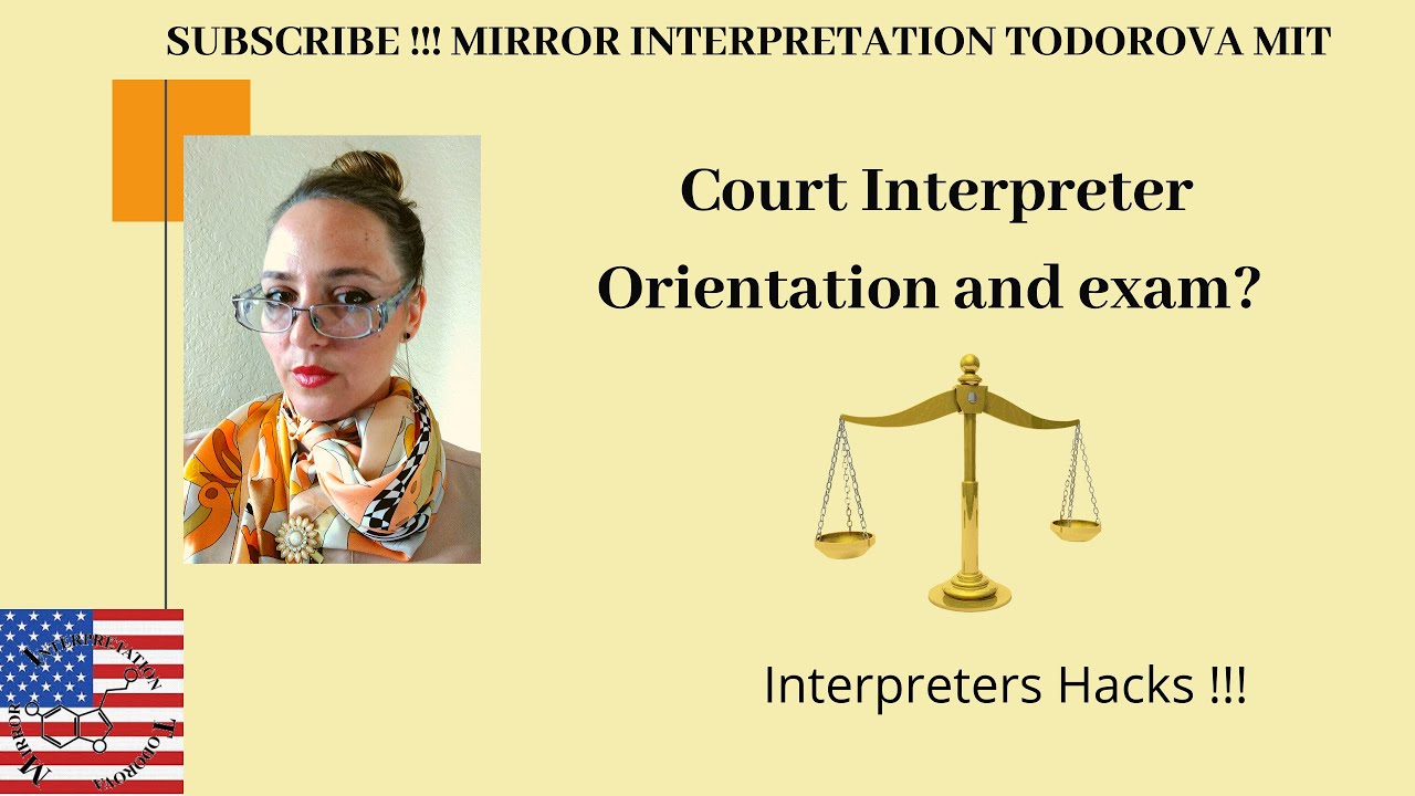 COURT INTERPRETER WRITTEN EXAM/ COURT INTERPRETER PROGRAM/INTERPRETING IN COURT/ HACKS