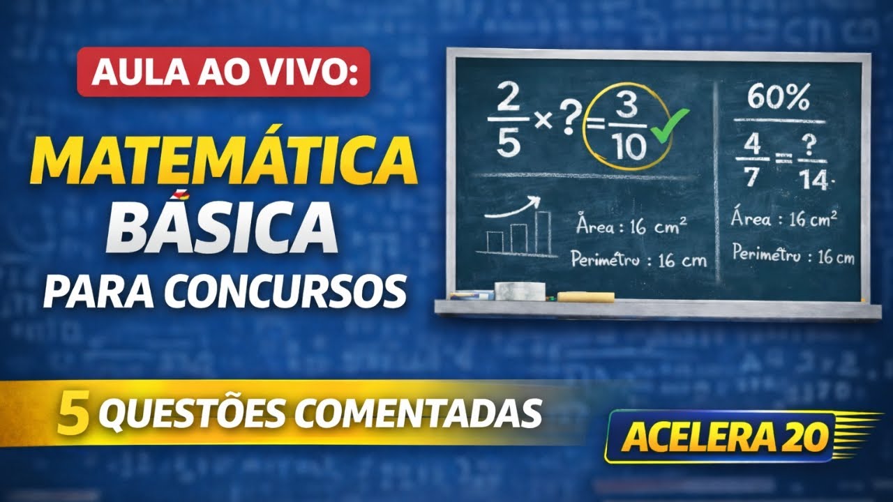 Aula AO VIVO: Matemática Básica para Concursos (5 Questões Comentadas)