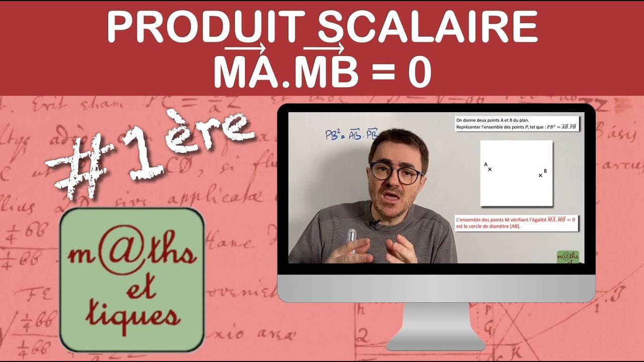 Appliquer l'égalité MA ⃗.MB ⃗ = 0 - Première