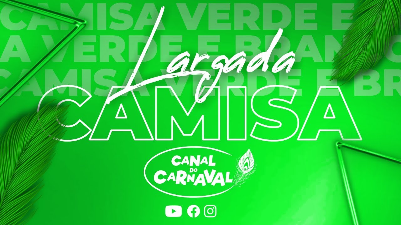 [LARGADA] Camisa Verde e Branco no Ensaio Técnico - 19.03.2022