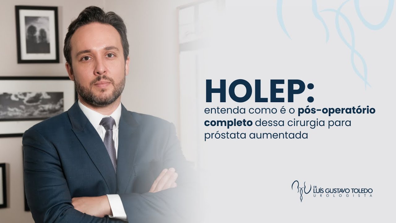 HOLEP: entenda como é o pós-operatório