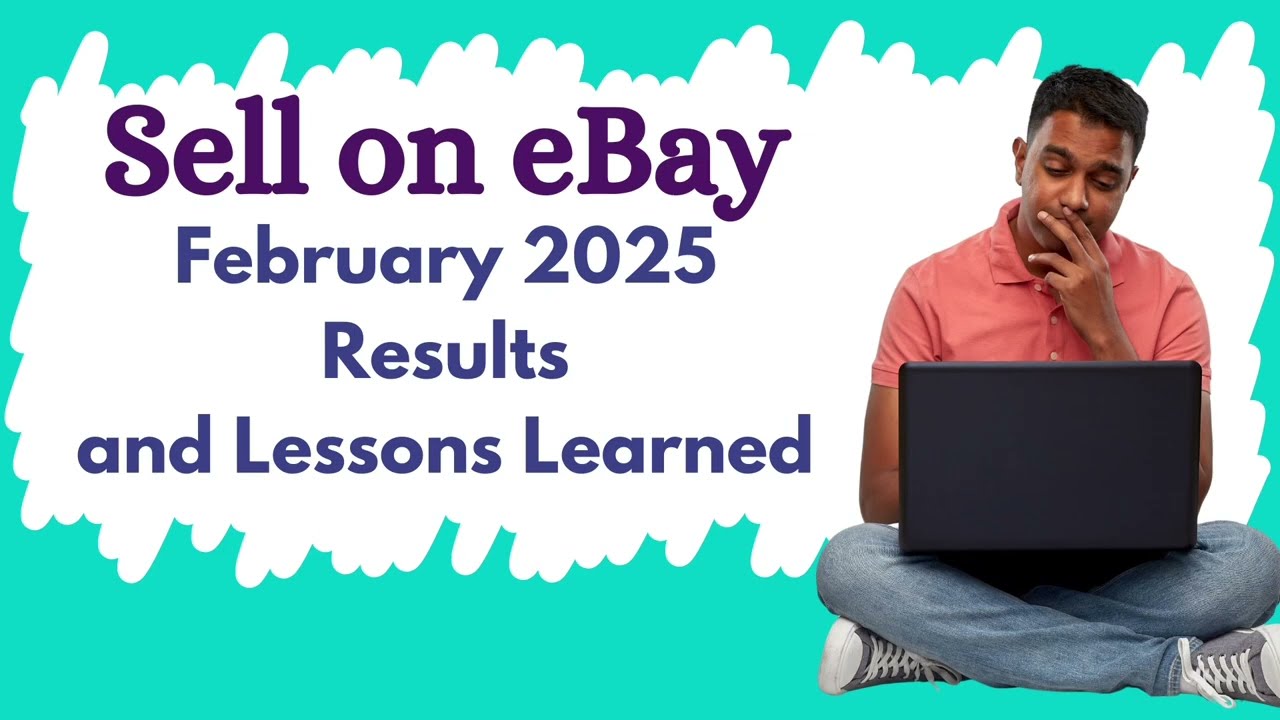 Make Money Sell on eBay February 2025 Results