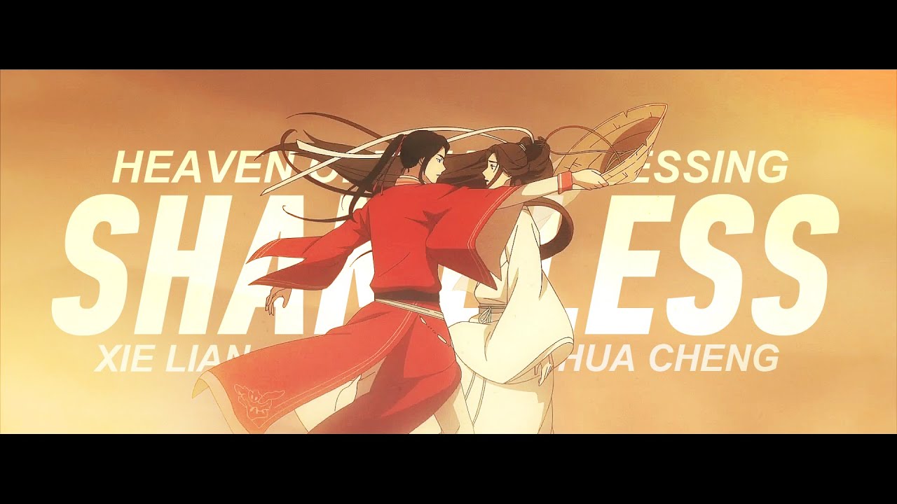 shameless [Heaven Official's Blessing]