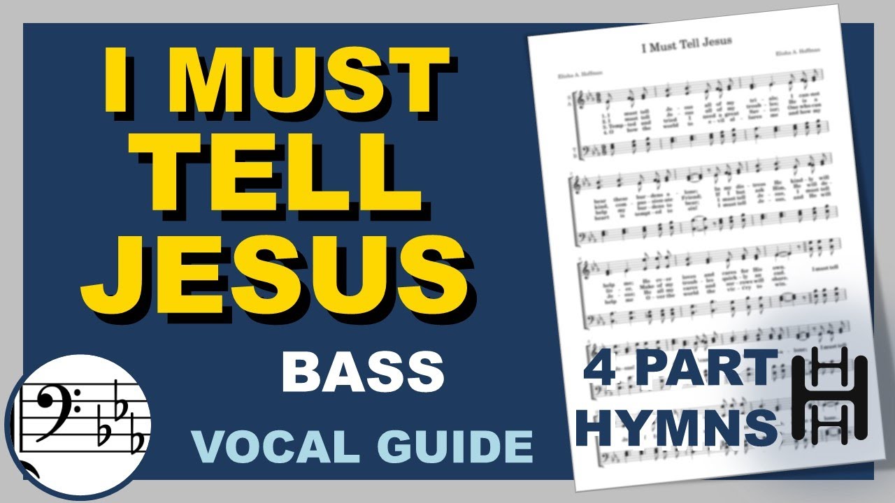 I Must Tell Jesus Bass Eb Major