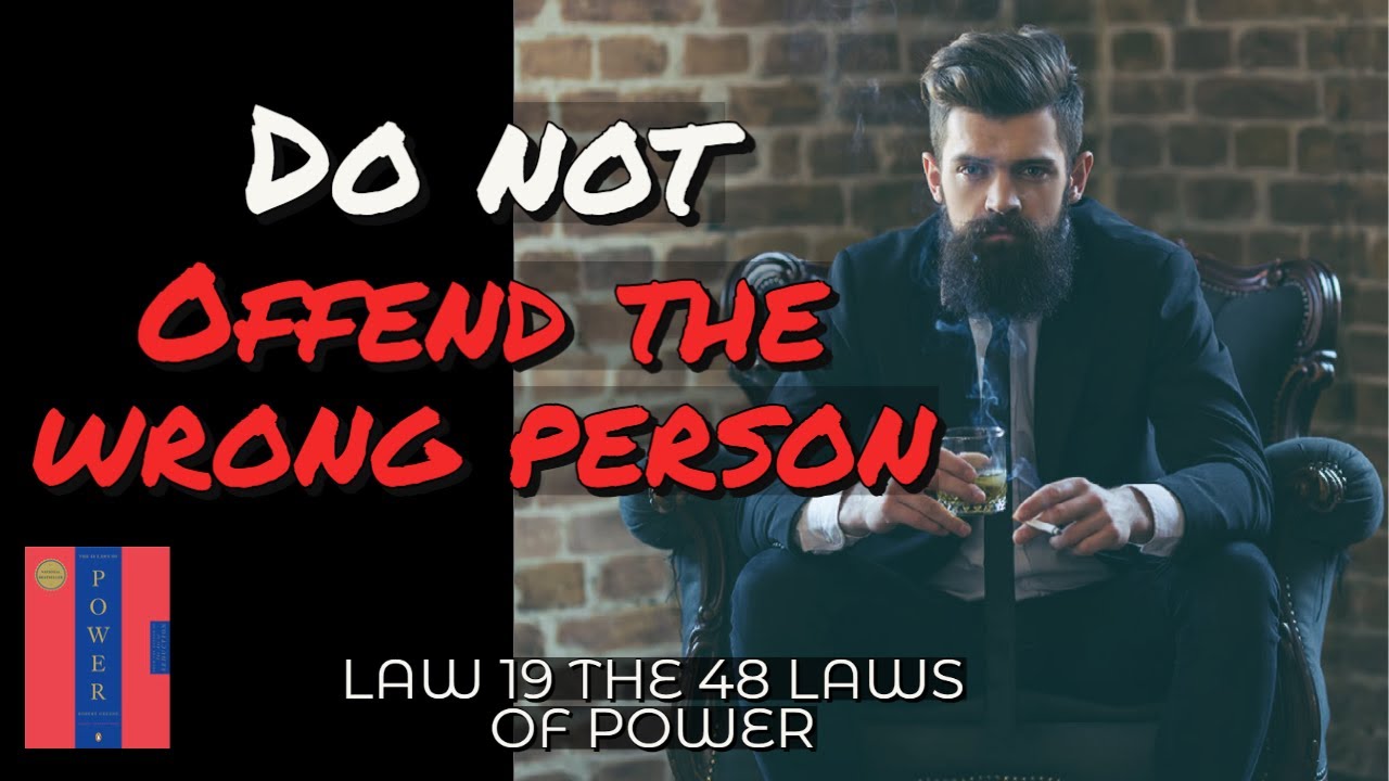 LAW 19 | Know Who You're Dealing with - Do Not Offend the Wrong Person | The 48 Laws of Power |