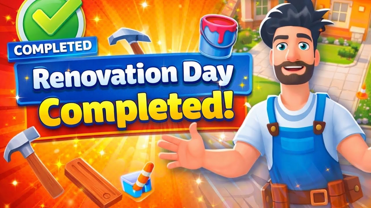 All Tasks Done ✅ | Renovation Day Gameplay Finale