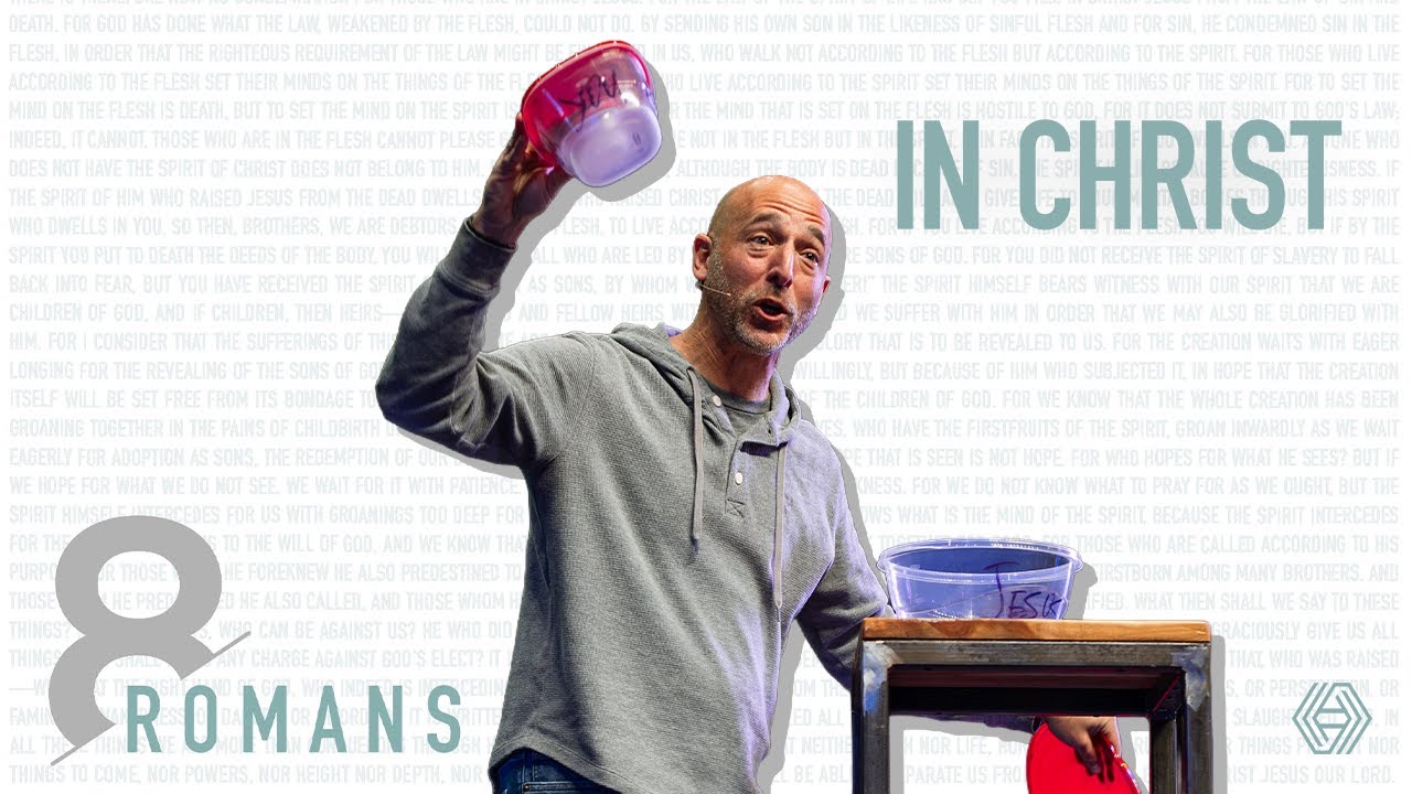 Romans 8: In Christ // Jon Quitt