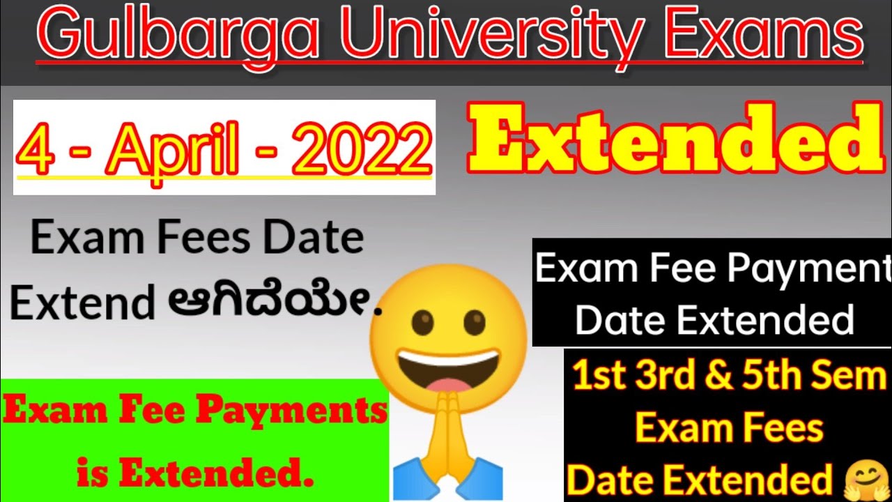 Gulbarga University Exams Fees Payment Date Extended Problems when paying exam money student portal