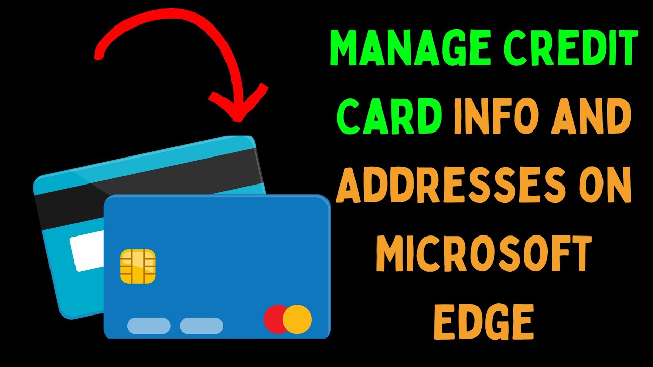 How to Manage Credit Card Info and Addresses on Microsoft Edge in Windows 11