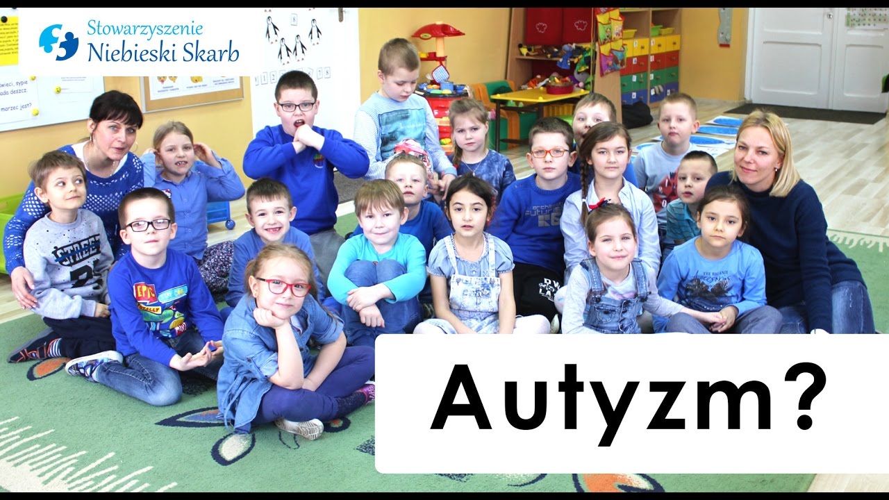 Autyzm? Co o nim wiesz? - Stowarzyszenie Niebieski Skarb