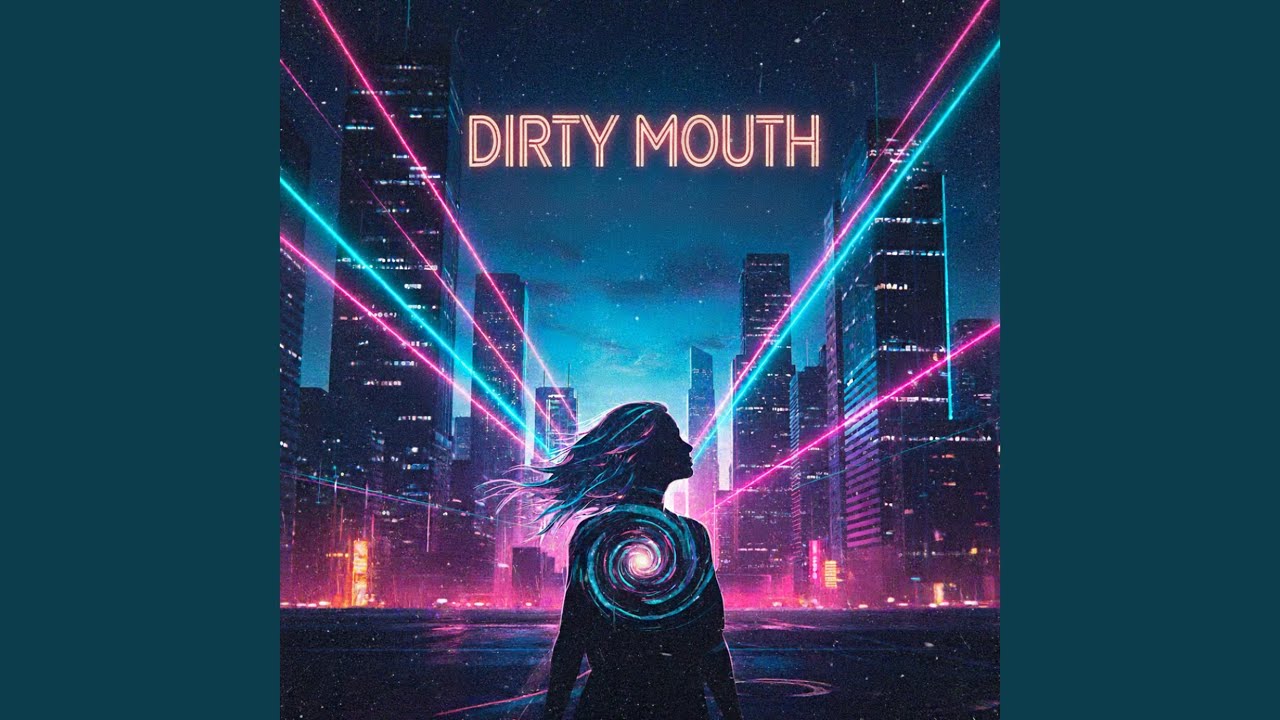 Dirty Mouth