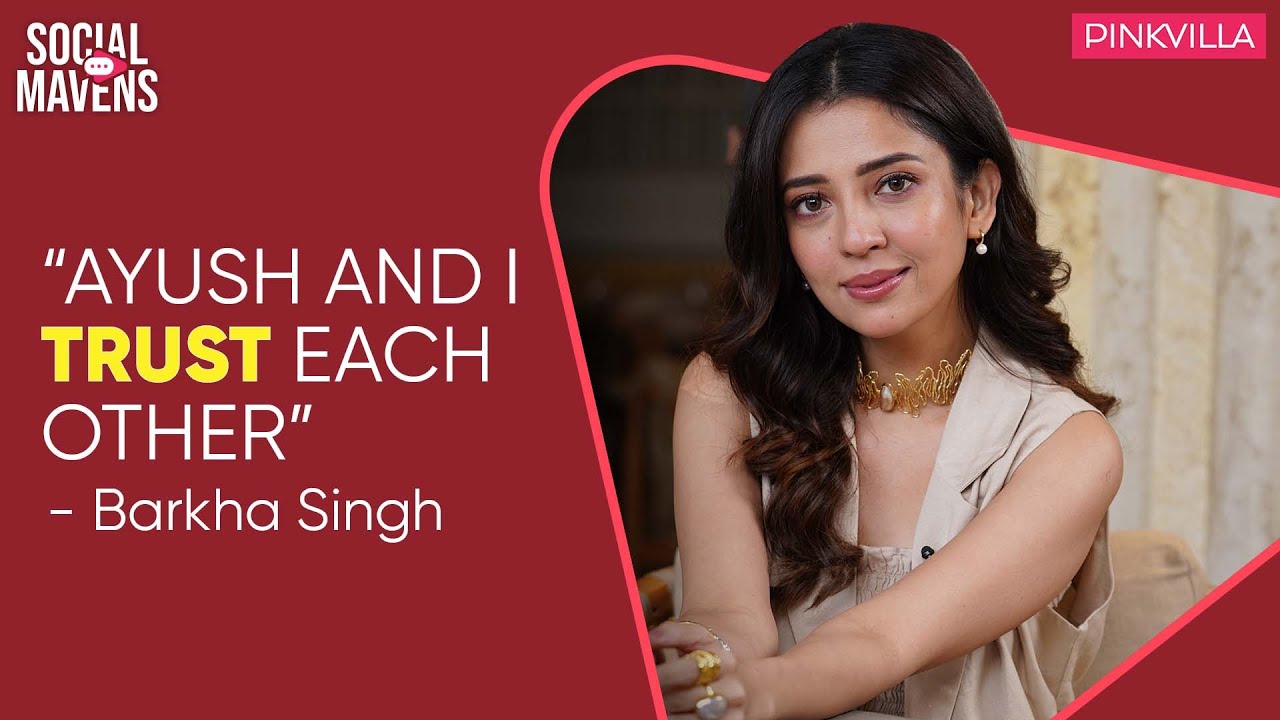 Barkha Singh on creating chemistry, spirituality & some secrets | Social Maven