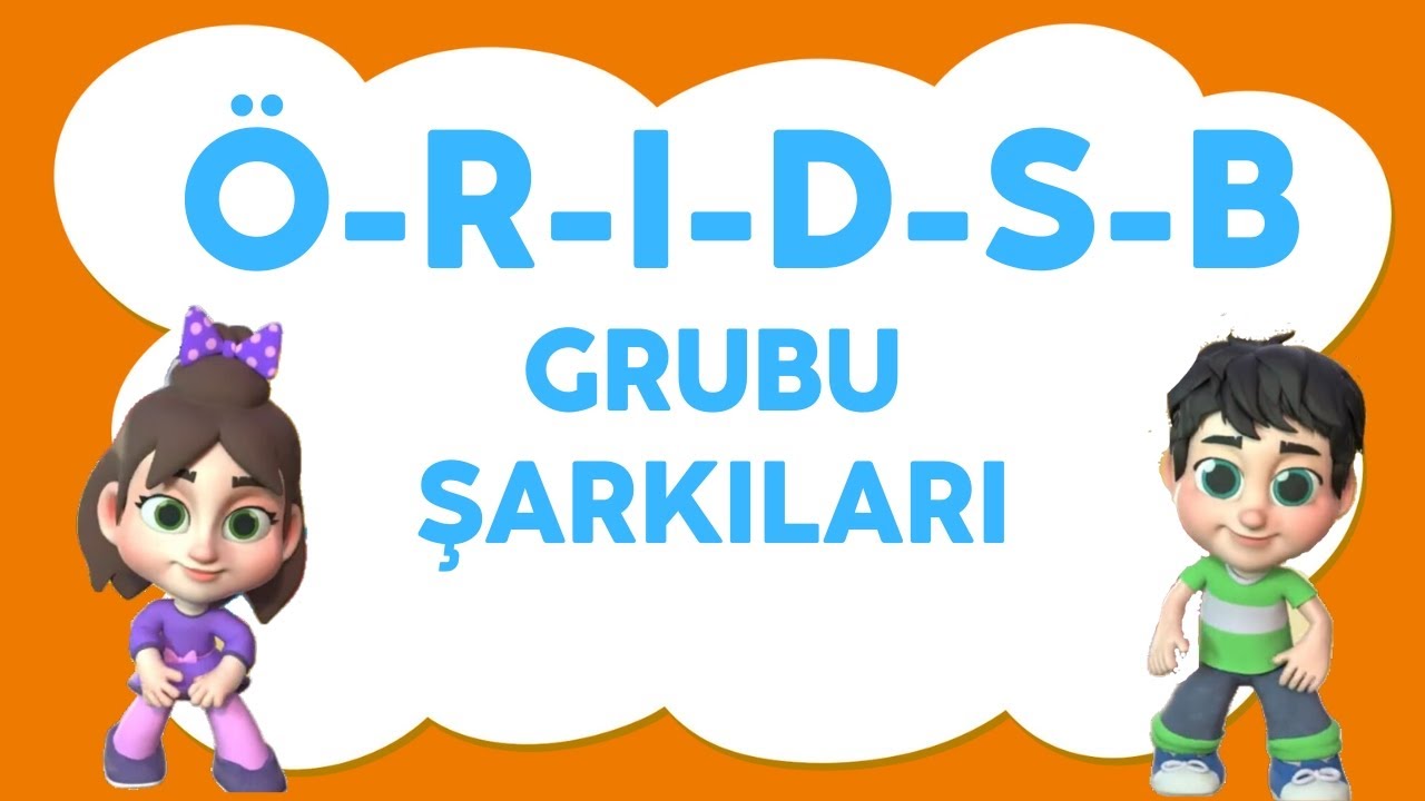 Ö-R-I-D-S-B Grubu Şarkıları | Pollkids
