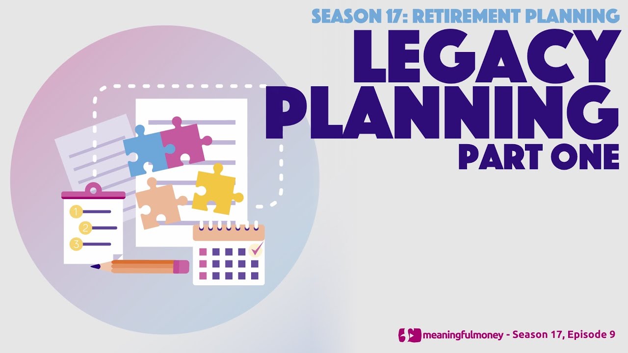 Legacy Planning Part One