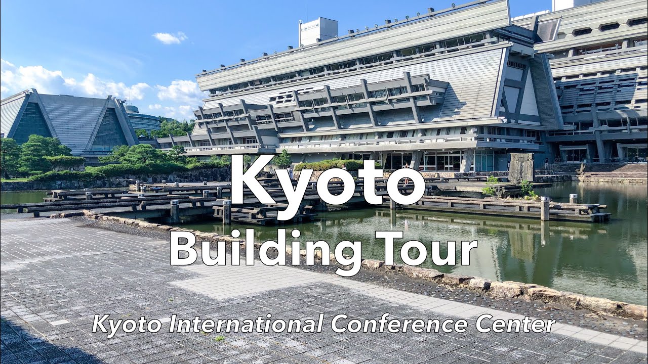 【KYOTO】Building Tour  「Kyoto International Conference Center」