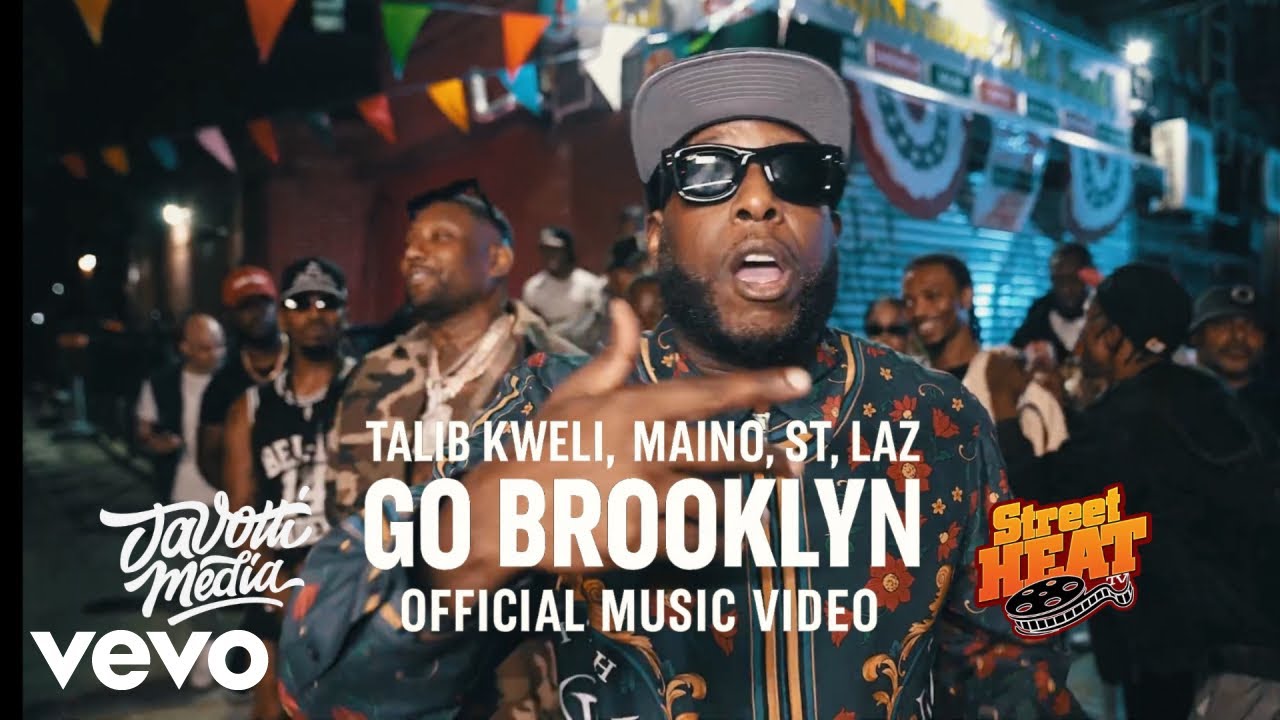 Talib Kweli, Maino, St. Laz - Go Brooklyn