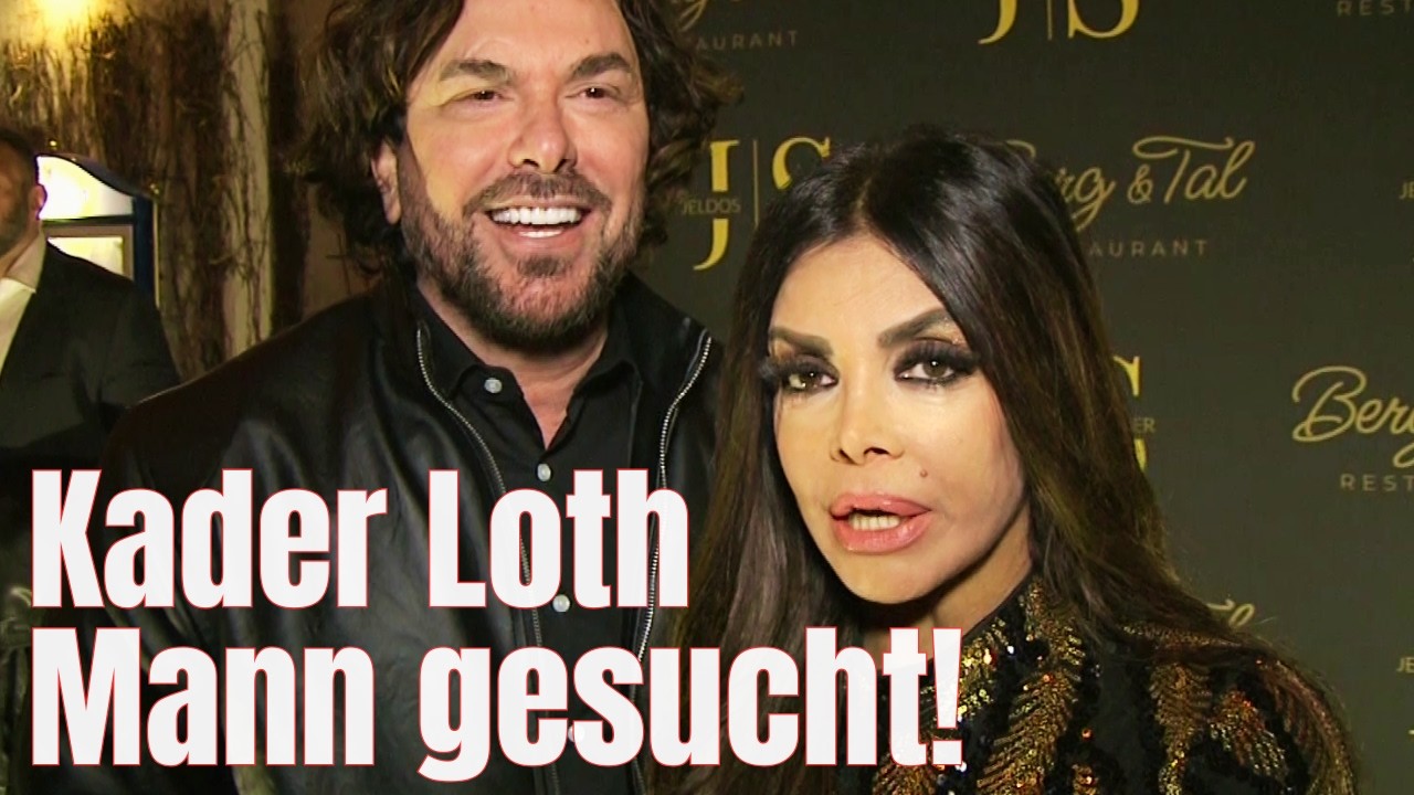Ehe-Zoff live & Kader Loths bizarrer Aufruf: So soll ihr neuer Mann sein!
