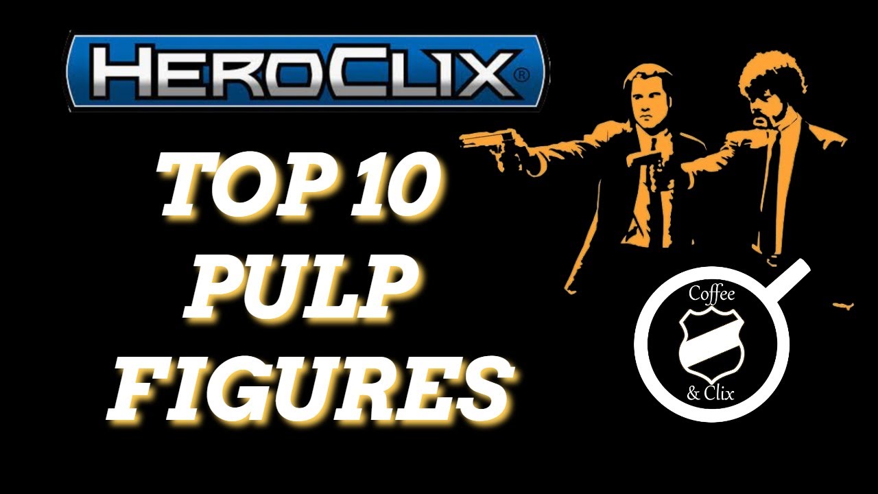 HeroClix Top 10 PULP Figures! Modern Age