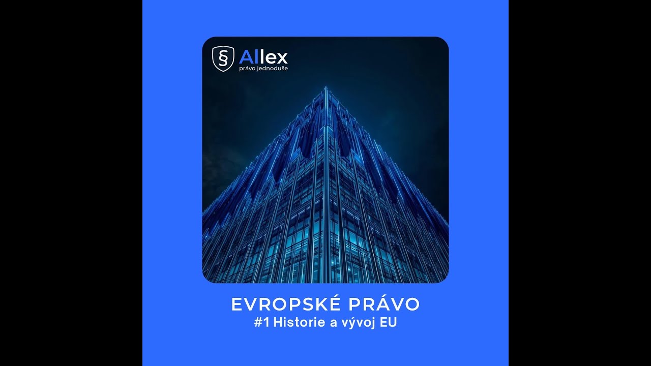 E1 Evropsk&eacute; pr&aacute;vo: Historie a v&yacute;voj EU