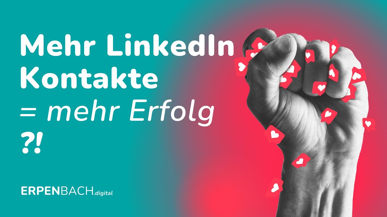 Mehr LinkedIn-Kontakte = mehr Erfolg?!
