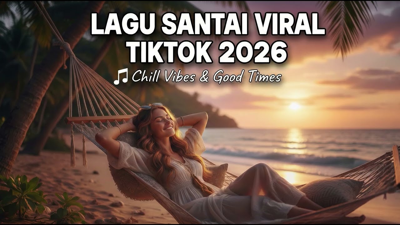 LAGU SANTAI TIKTOK VIRAL 2026