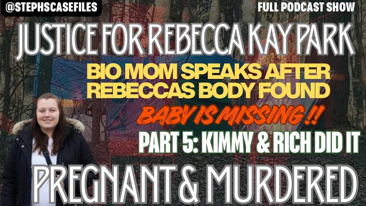 ‼️ REBECCA KAY PARK ‼️ FOUND DEAD & NEWBORN BABY MISSING ⚠️ BIO MOM INTERVIEW AFTER SIS IS ARRESTED 