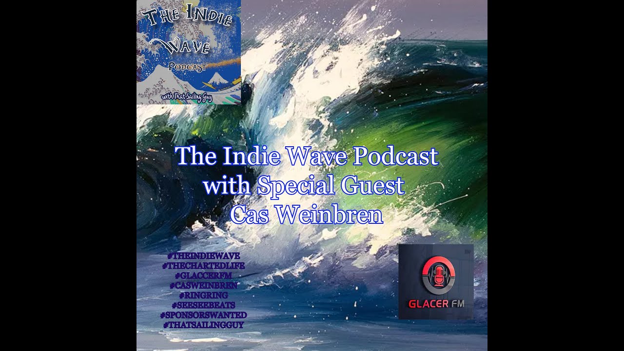 The Indie Wave Podcast S1 E 8 Cas Weinbren