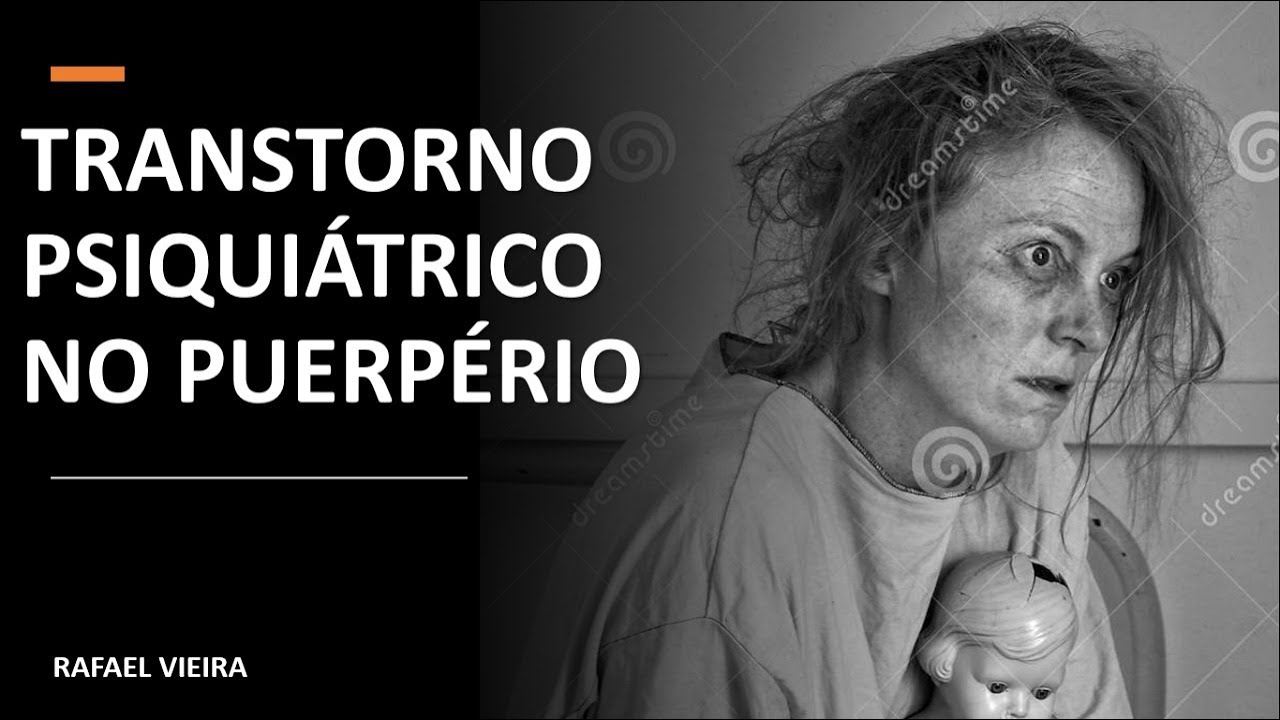 TRANSTORNO PSIQUIÁTRICO NO PUERPÉRIO - RESUMO