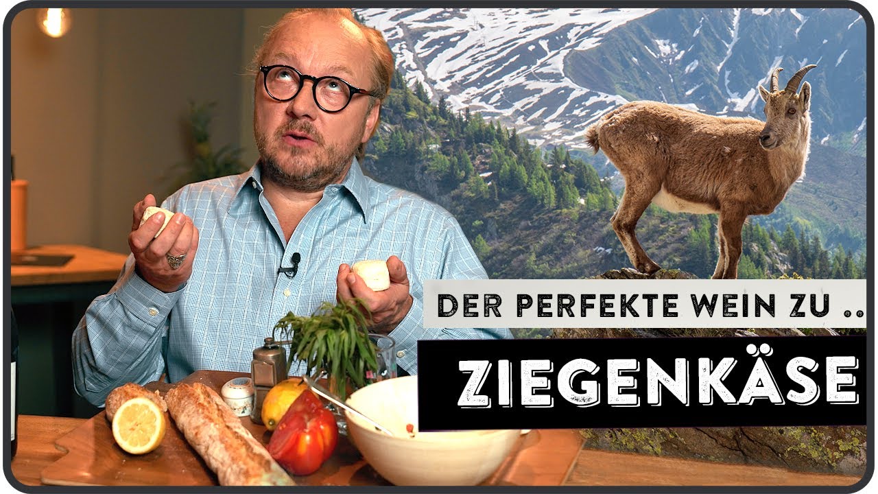 Der perfekte Wein zu Ziegenk&auml;se - Pairing Wine & Food - 5 MINUTEN F&Uuml;R WEIN AM LIMIT