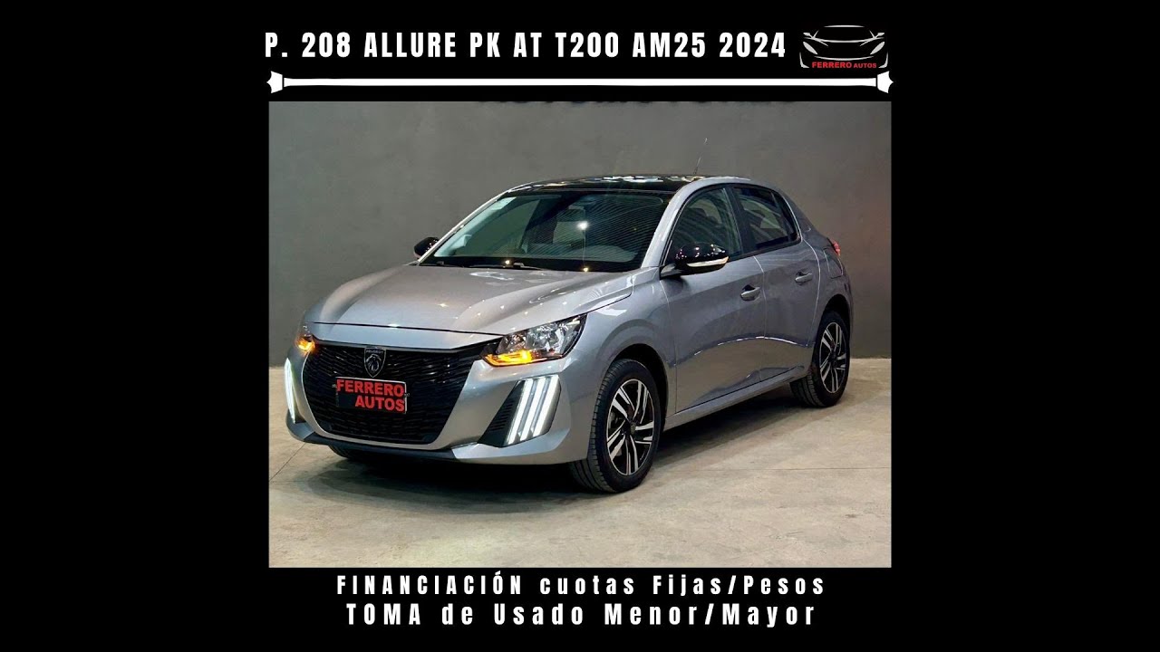 Se Vende: P 208 Allure Pk AT T200 AM25 2024 - FERRERO Automotores Oncativo (Provincia de Córdoba)
