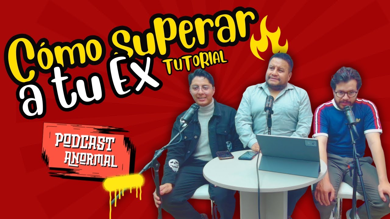 🙂 La Suprema Cuenca | 🥴 PODCAST ANORMAL Tips para superar a tu EX