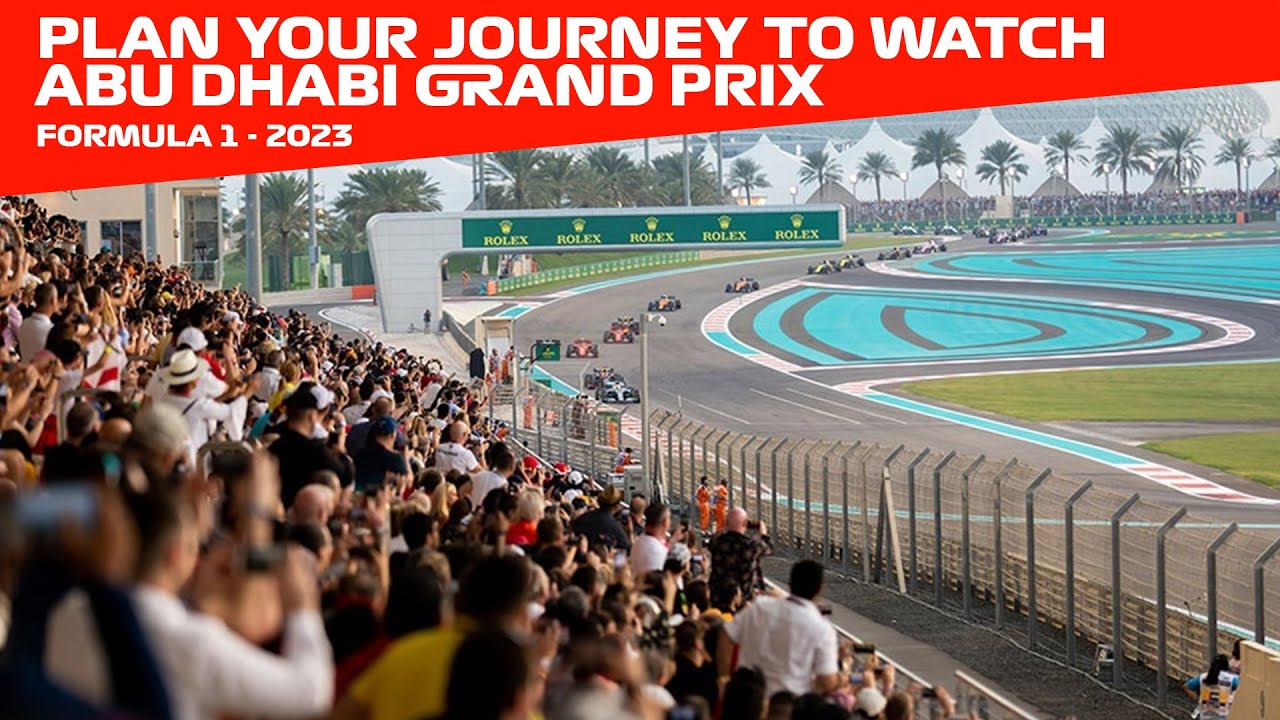 Your Ultimate Guide to Planning the Journey to the Abu Dhabi Grand Prix: Tips, Tricks, & Must-Knows