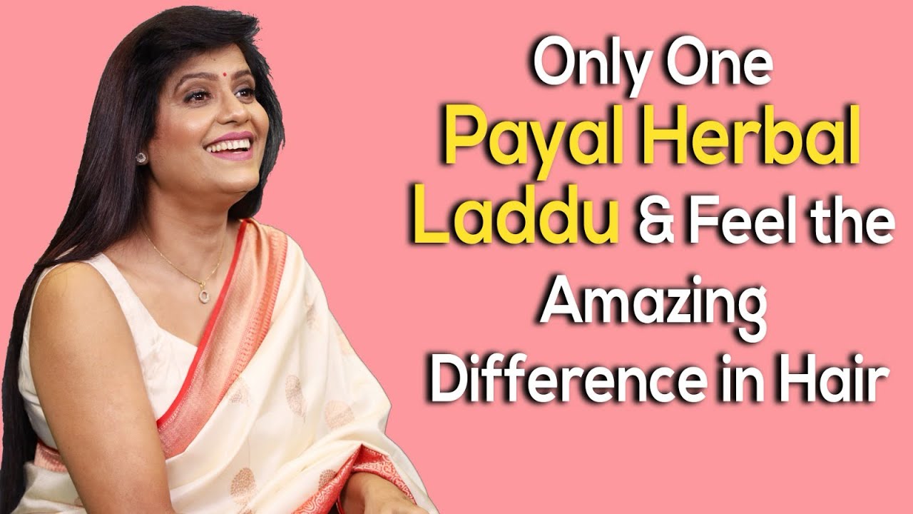 Only One Payal herbal laddu & feel the amazing difference in hair | Payal Sinha