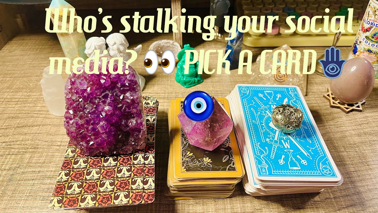 Who’s Stalking You Online? Pick a Card 🪬✨