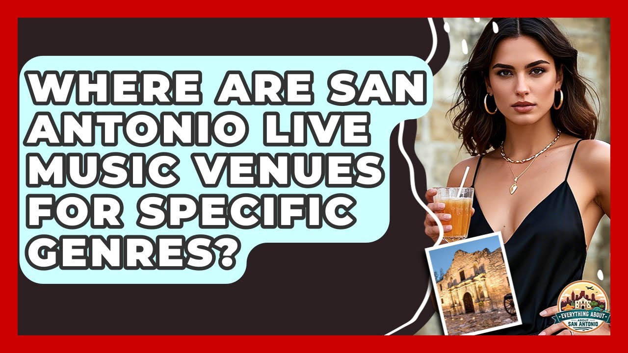 Where Are San Antonio Live Music Venues For Specific Genres? - Everything About San Antonio