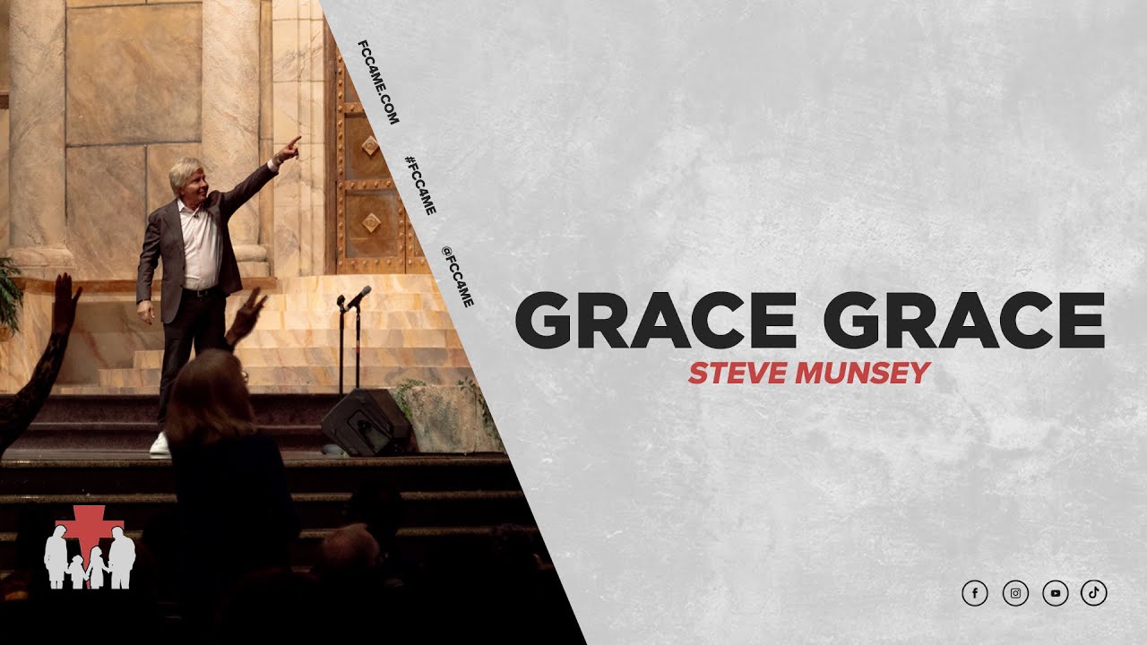 Grace Grace | Pastor Steve Munsey