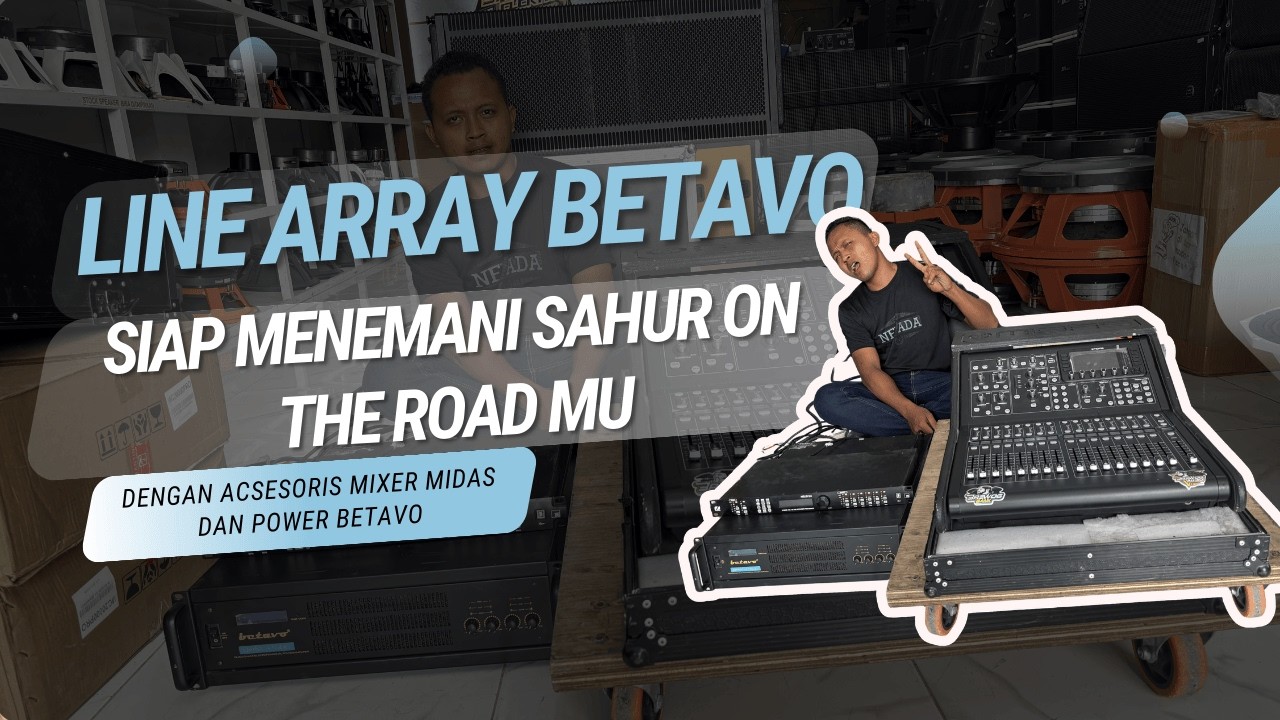 LINE ARRAY BETAVO SIAP MENEMANI SAHUR ON THE ROAD MU‼️‼️‼️MIXER MIDAS DAN POWER BETAVO MENDUKUNG🔥🔥🔥