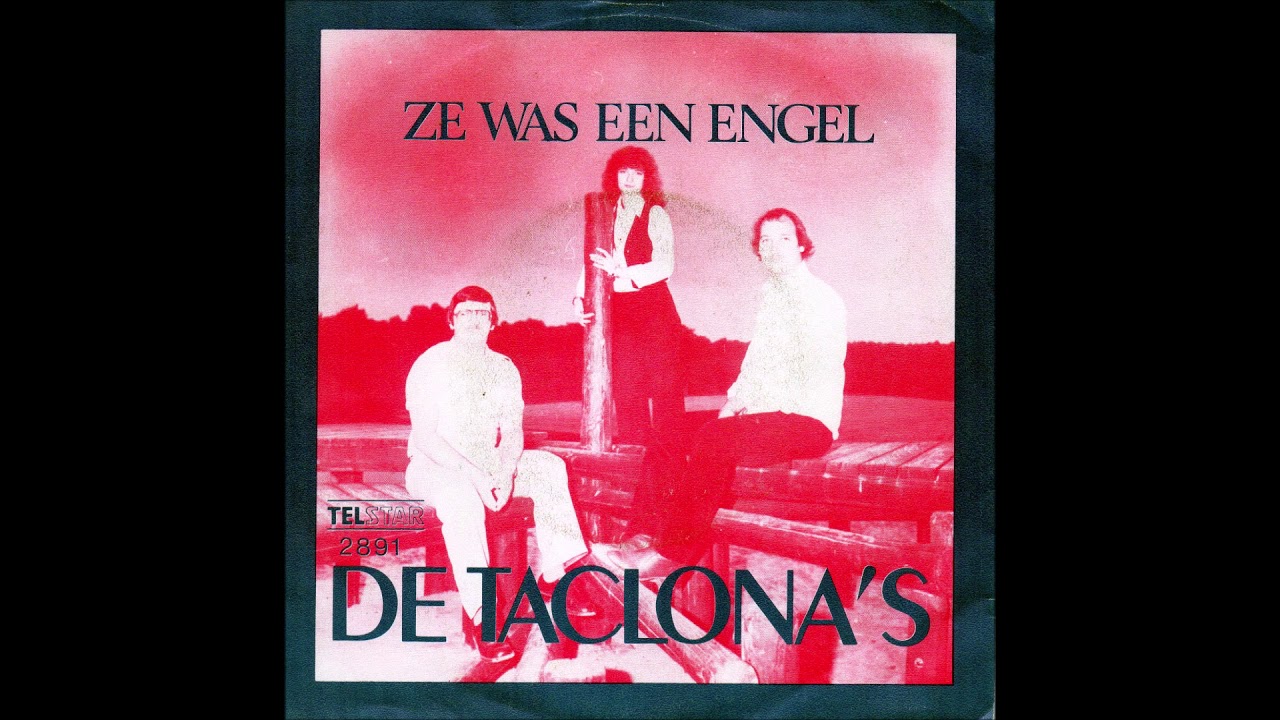de taclona's - ze was een engel 1979