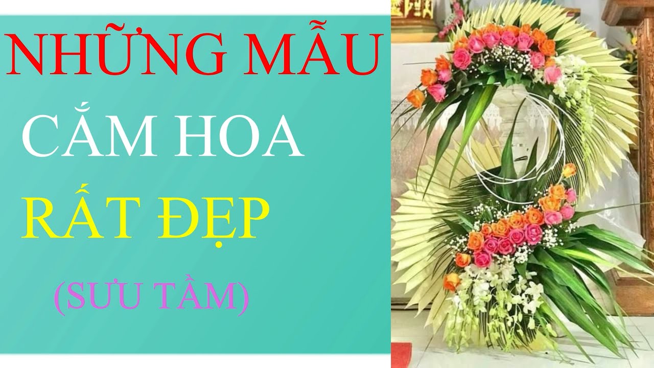 NHỮNG MẪU CẮM HOA RẤT ĐẸP | PHẦN 1