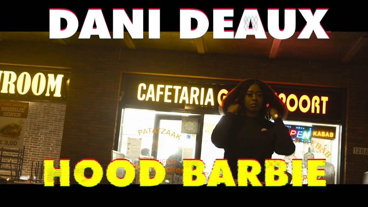 Dani Deaux  - Hood Barbie “Freestyle”(R.S. 0.2)