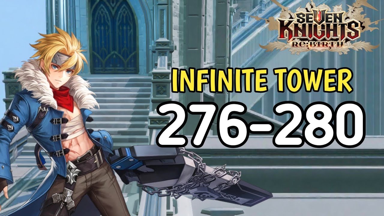 SEVEN KNIGHT REBIRTH - INFINITE TOWER 276-280