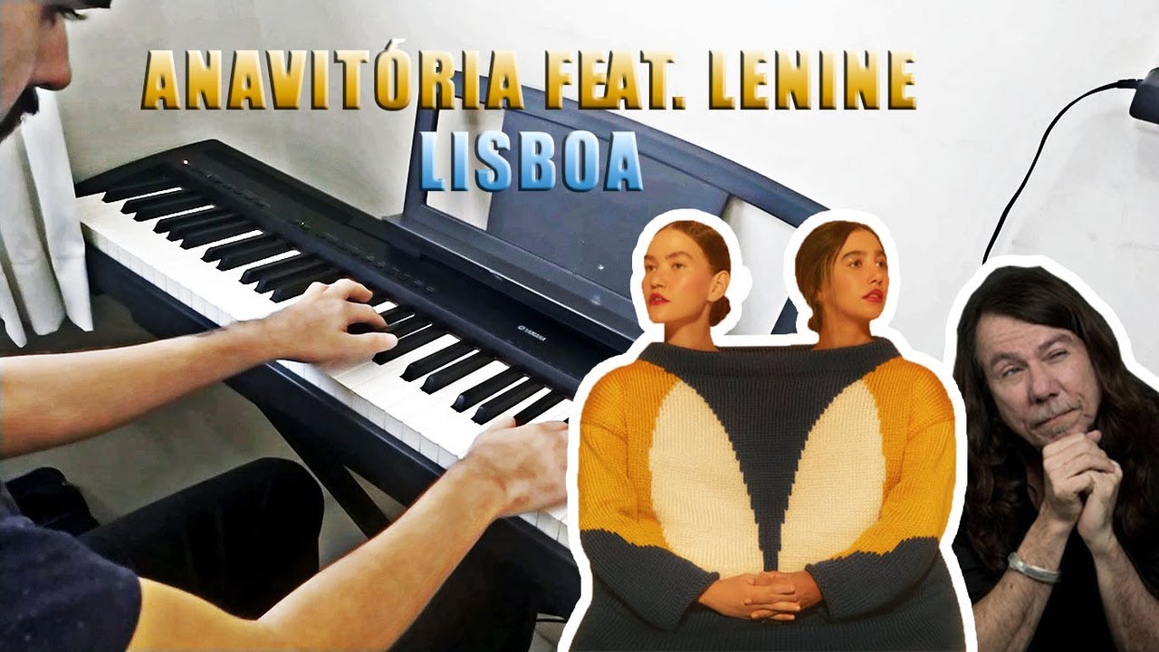 ANAVITÓRIA feat. Lenine - Lisboa | Piano Cover